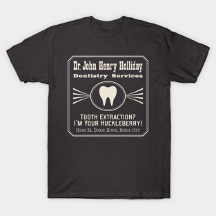 Dr. John Henry Holliday. Dentist. T-Shirt